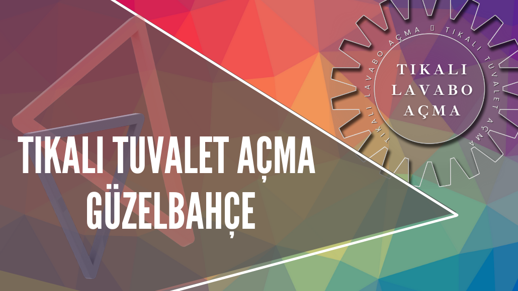 20 BANYO TIKANIKLIĞI AÇMA GÜZELBAHÇE, GÜZELBAHÇE TIKALI GİDER AÇMA, GÜZELBAHÇE TIKALI TUVALET AÇMA, GÜZELBAHÇE TUVALET AÇMA, GÜZELBAHÇE TUVALET TIKANIKLIĞI AÇMA, TIKALI TUVALET AÇMA GÜZELBAHÇE