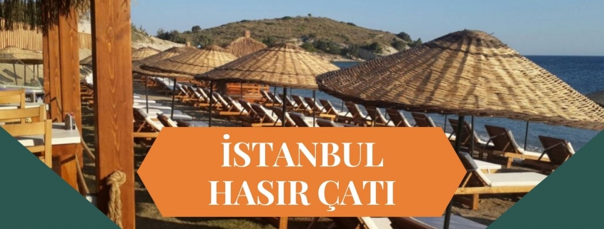 İSTANBUL HASIR ÇATI, HASIR ÇATI İSTANBUL, HASIR GÖLGELİK İSTANBUL, İSTANBUL HASIR GÖLGELİK, BAMBU ÇATI İSTANBUL, İSTANBUL BAMBU ÇATI, ÇARDAK ÜSTÜ HASIR İSTANBUL, İSTANBUL ÇARDAK ÜSTÜ HASIR