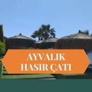 AYVALIK HASIR ÇATI, HASIR ÇATI AYVALIK, HASIR GÖLGELİK AYVALIK, AYVALIK HASIR GÖLGELİK, BAMBU ÇATI AYVALIK, AYVALIK BAMBU ÇATI, ÇARDAK ÜSTÜ HASIR AYVALIK, AYVALIK ÇARDAK ÜSTÜ HASIR